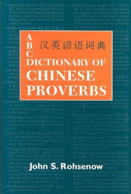 Cover for John S. Rohsenow · ABC Dictionary of Chinese Proverbs (Hardcover Book) (2001)