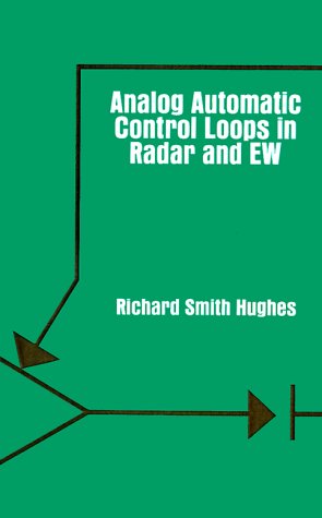 Analog Automatic Control Loops in Radar - Richard Smit Hughes - Books - Artech House Publishers - 9780890063217 - August 31, 1988