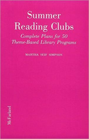 Cover for Martha Seif Simpson · Summer Reading Clubs: Complete Plans for 50 Theme-based Library Programs (Paperback Book) (1992)