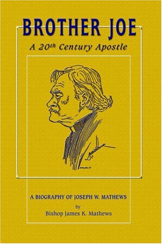 Cover for Mathews, James, K. · Brother Joe: A 20th Century Apostle (Paperback Book) (2006)