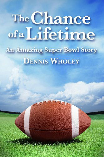 Cover for Dennis Wholey · The Chance of a Lifetime (Paperback Book) (2011)