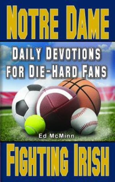 Cover for Ed Mcminn · Daily Devotions for Die-Hard Fans Notre Dame Fighting Irish (Paperback Book) (2022)