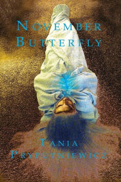 Cover for Tania Pryputniewicz · November Butterfly (Paperback Book) (2014)