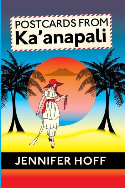 Cover for Jennifer Hoff · Postcards from Ka'anapali (Paperback Bog) (2015)