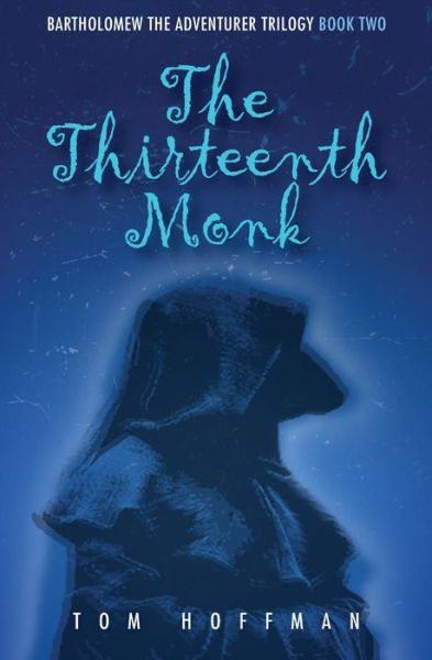 Cover for Tom Hoffman · The Thirteenth Monk (Taschenbuch) (2016)