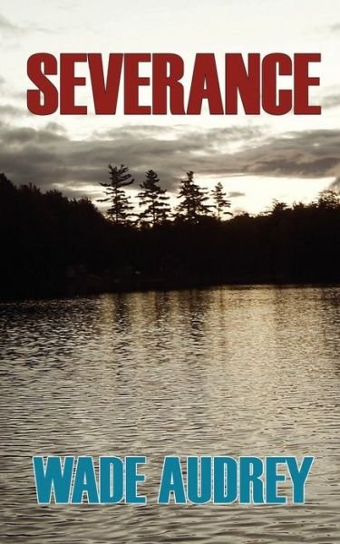 Cover for Wade Audrey · Severance (Paperback Book) (2016)