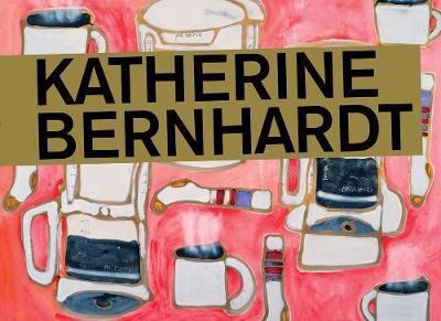 Cover for Katherine Bernhardt (Hardcover Book) (2017)