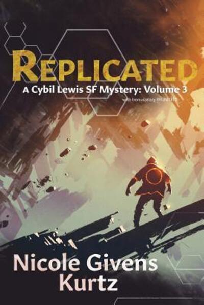 Cover for Nicole Givens Kurtz · Replicated: A Cybil Lewis SF Mystery - Cybil Lewis SF Mystery (Paperback Book) (2018)