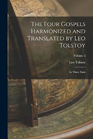 Cover for Lev Nikolaevic Tolstoy · Four Gospels Harmonized and Translated by Leo Tolstoy (Book) (2022)