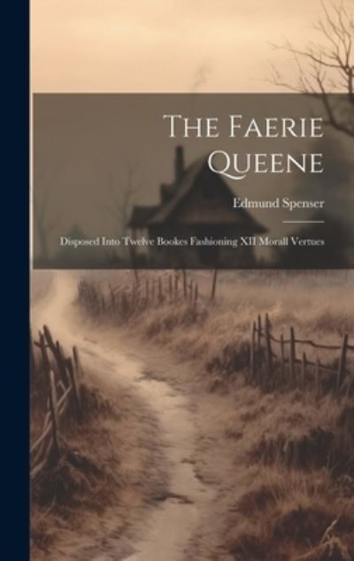 Faerie Queene - Edmund Spenser - Böcker - Creative Media Partners, LLC - 9781019609217 - 18 juli 2023