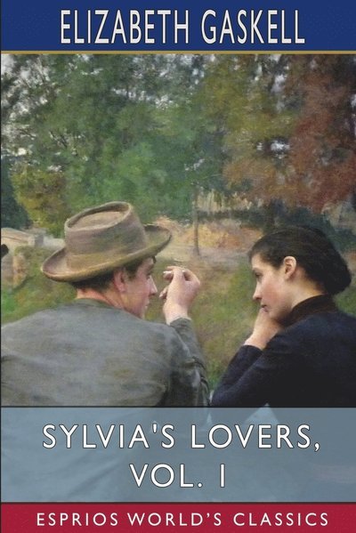 Cover for Elizabeth Cleghorn Gaskell · Sylvia's Lovers, Vol. 1 (Pocketbok) (2024)