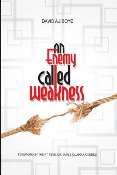 Cover for Ajiboye David · An Enemy Called Weakness (Pocketbok) (2019)
