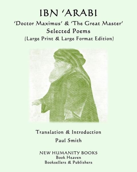 Cover for Ibn 'Arabi · IBN 'ARABI 'Doctor Maximus' &amp; 'The Great Master' SELECTED POEMS (Paperback Bog) (2020)