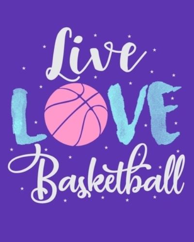 Cover for Basketball Lennie · Live Love Basketball (Paperback Book) (2019)