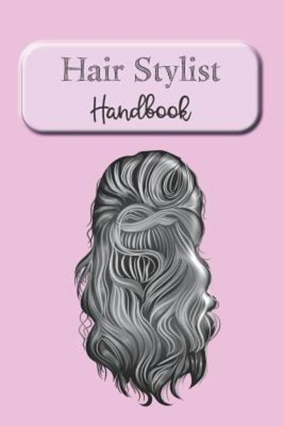 Cover for Rainbow Cloud Press · Hair Stylist Handbook (Paperback Book) (2019)