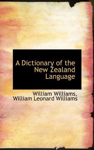 Cover for William Williams · A Dictionary of the New Zealand Language (Hardcover Book) (2009)