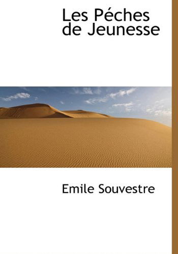 Cover for Emile Souvestre · Les Péches De Jeunesse (Gebundenes Buch) (2009)