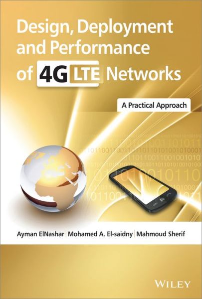 Cover for Ayman ElNashar · Design, Deployment and Performance of 4G-LTE Networks: A Practical Approach (Hardcover Book) (2014)