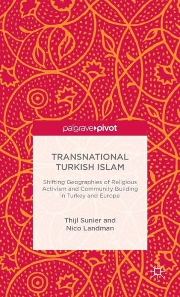 Cover for Thijl Sunier · Transnational Turkish Islam (Hardcover Book) (2014)