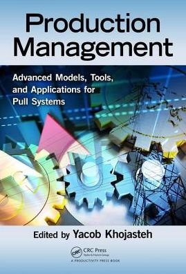 Cover for Yacob Khojasteh · Production Management: Advanced Models, Tools, and Applications for Pull Systems (Hardcover Book) (2017)