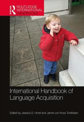 International Handbook of Language Acquisition - Routledge International Handbooks (Hardcover Book) (2019)