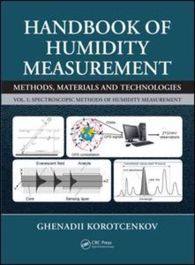 Cover for Ghenadii Korotcenkov · Handbook of Humidity Measurement, Volume 1: Spectroscopic Methods of Humidity Measurement (Hardcover Book) (2018)