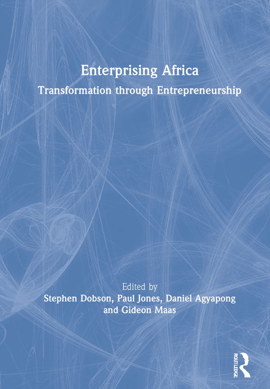 Cover for Dobson, Stephen (Coventry University, UK) · Enterprising Africa: Transformation through Entrepreneurship (Gebundenes Buch) (2020)