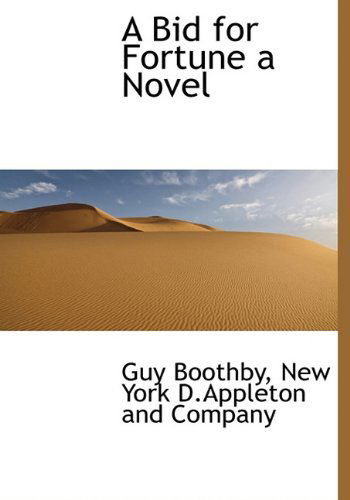 Cover for Guy Boothby · A Bid for Fortune a Novel (Hardcover Book) (2010)