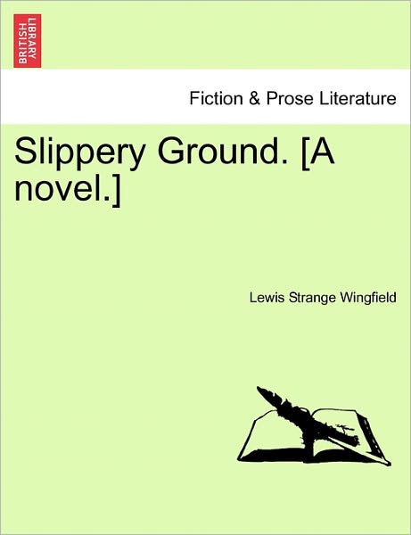 Cover for Lewis Wingfield · Slippery Ground. [a Novel.] (Paperback Book) (2011)