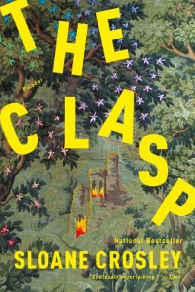 The Clasp: A Novel - Sloane Crosley - Books - Picador - 9781250097217 - June 7, 2016