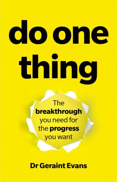 Cover for Geraint Evans · Do One Thing: The breakthrough you need for the progress you want (Paperback Book) (2021)