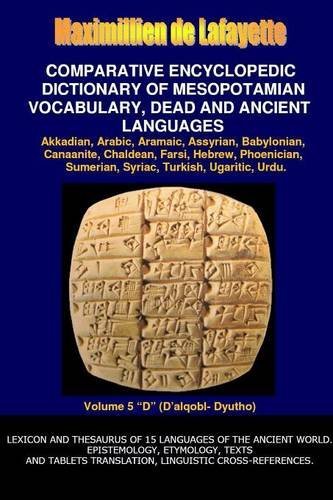 Cover for Maximillien De Lafayette · V5.comparative Encyclopedic Dictionary of Mesopotamian Vocabulary Dead &amp; Ancient Languages (Paperback Book) (2014)