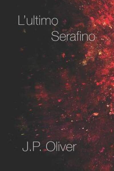 Cover for J.P. Oliver · L'ultimo Serafino (Pocketbok) (2017)