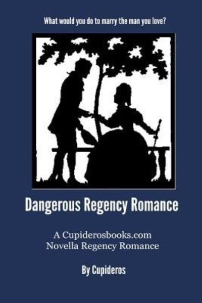 Cover for Cupideros · Dangerous Regency Romance (Paperback Bog) (2017)