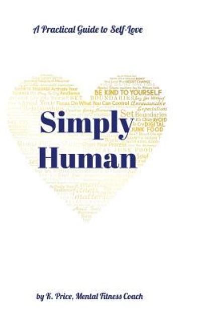 Cover for Mental Fitness Coach K Price · Simply Human (Hardcover Book) (2018)