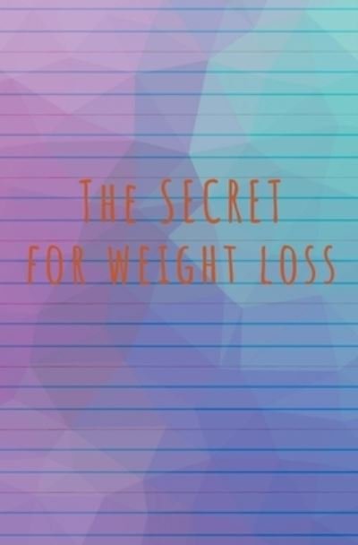 Cover for Wafa Nafis · The Secret for Weight Loss (Paperback Bog) (2019)