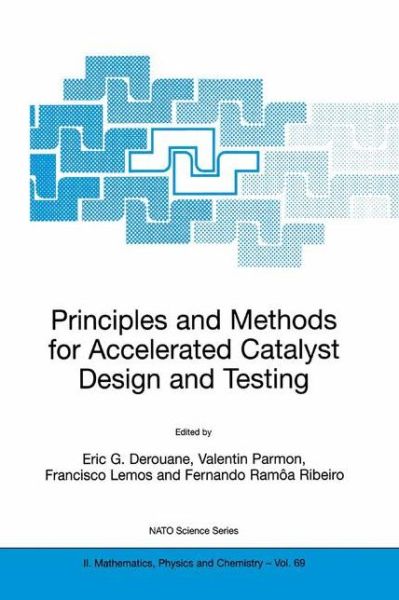 Cover for Eric G Derouane · Principles and Methods for Accelerated Catalyst Design and Testing - NATO Science Series II (Paperback Book) [Softcover reprint of the original 1st ed. 2002 edition] (2002)