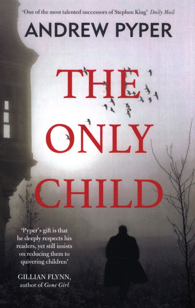 Cover for Andrew Pyper · The Only Child (Paperback Book) (2018)