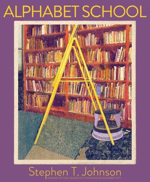 Cover for Stephen Johnson · Alphabet School (Hardcover bog) (2015)