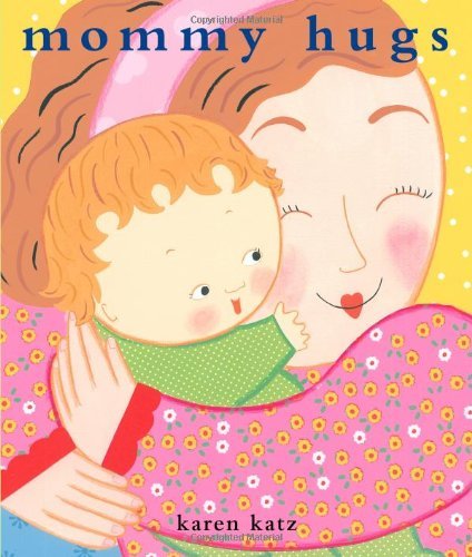 Cover for Karen Katz · Mommy Hugs (Classic Board Books) (Board book) [Brdbk edition] (2007)