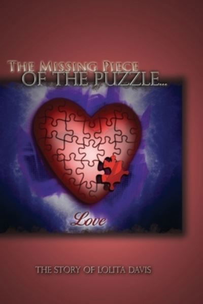Lolita Davis · The Missing Piece of the Puzzle (Pocketbok) (2006)