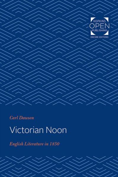 Cover for Carl Dawson · Victorian Noon: English Literature in 1850 (Paperback Book) (2020)