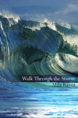 Cover for Mila Rayot · Walk Through the Storm (Paperback Book) (2007)