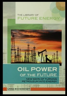 Cover for Linda Bickerstaff · Oil Power of the Future (Paperback Book) (2003)