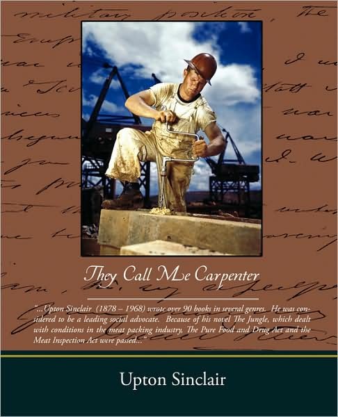 Upton Sinclair · They Call Me Carpenter (Paperback Book) (2009)