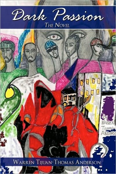 Cover for Tijuan-thomas Anderson Warren Tijuan-thomas Anderson · Dark Passion the Novel (Inbunden Bok) (2009)