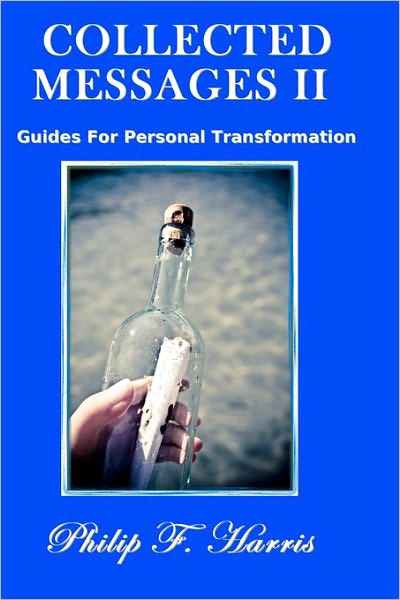 Cover for Philip F. Harris · Collected Messages Ii: Guides for Personal Transformation (Paperback Book) (2008)