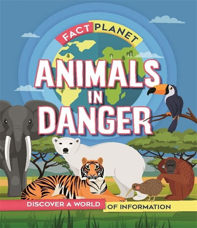 Cover for Izzi Howell · Animals at Risk - Fact Planet (Hardcover Book) (2020)