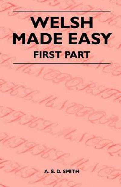 Cover for A S D Smith · Welsh Made Easy - First Part (Pocketbok) (2010)