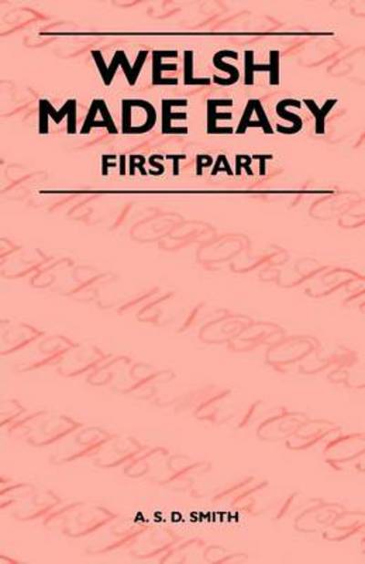 Cover for A S D Smith · Welsh Made Easy - First Part (Paperback Book) (2010)